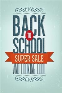 Back to School Super Sale and loooking cool: Notebook for coole Kids and Journal with 120 lined pages 6x9 inches