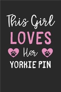 This Girl Loves Her Yorkie Pin