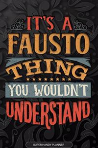 It's A Fausto Thing You Wouldn't Understand