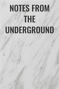 Notes From the Underground