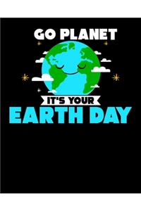 Go Planet It's Your Earth Day