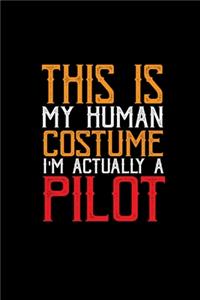 This is my human costume I'm actually a pilot