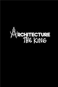 Architect The King