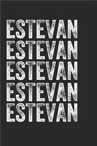 Name ESTEVAN Journal Customized Gift For ESTEVAN A beautiful personalized