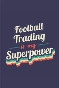 Football Trading Is My Superpower