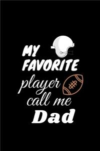 my favorite player call me dad