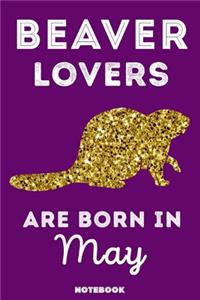 Beaver Lovers Are Born In May