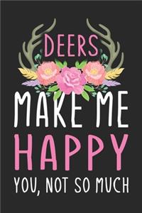 Deers Make Me Happy You, Not So Much