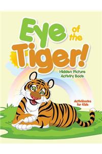 Eye of the Tiger! Hidden Picture Activity Book