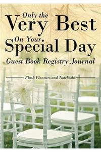 Only the Very Best On Your Special Day Guest Book Registry Journal