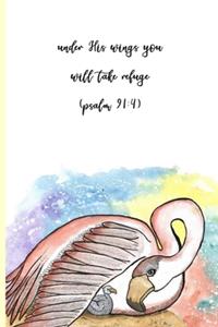 Under His Wings You Will Take Refuge (Psalms 91