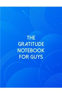 The Gratitude Notebook For Guys