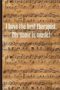 I have the best therapist His Name is Music