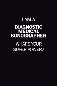 I Am A Diagnostic Medical Sonographer, What's Your Super Power?