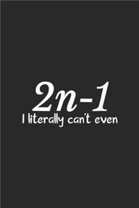 2n-1 I Literally Can't Even