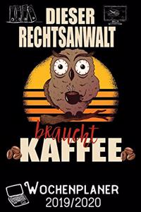 Dieser Rechtsanwalt braucht Kaffee - Wochenplaner 2019 - 2020