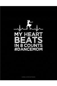 My Heart Beats In 8 Counts #DanceMom