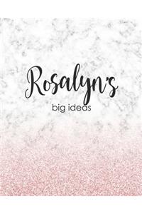 Rosalyn's Big Ideas