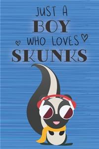 Just a Boy Who Loves Skunks