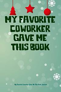 My Favorite Coworker Gave Me This Book