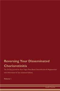 Reversing Your Disseminated Chorioretinitis