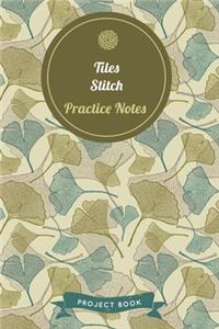 Tiles Stitch Practice Notes
