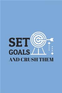 Set Goals and Crush them