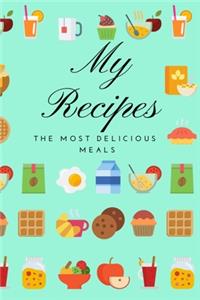 My recipes the most delicious meals
