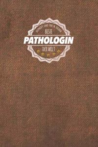 Geprüft und 100 % sicher beste Pathologin der Welt