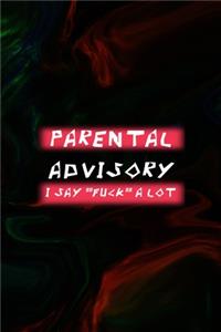 Parental Advisory I Say 