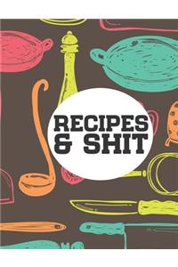 Recipes & Shit