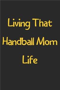 Living That Handball Mom Life