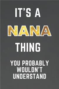 It's a NANA thing you probably wouldn't understand