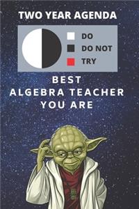 2020 & 2021 Two-Year Daily Planner For Best Algebra Teacher Gift - Funny Yoda Quote Appointment Book - Two Year Weekly Agenda Notebook For Math Instructor
