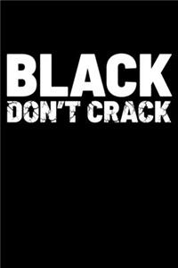 Black Dont Crack