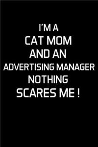 I'm a Cat Mom and an Advertising Manager Nothing Scares Me !