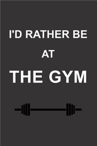 I'd Rather Be At The Gym