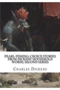 Pearl-Fishing; Choice Stories from Dickens' Household Words; Second Series