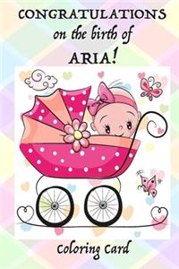 CONGRATULATIONS on the birth of ARIA! (Coloring Card)