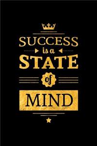 Success Is a State of Mind: An Inspirational Journal to Get You Motivated!