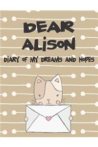 Dear Alison, Diary of My Dreams and Hopes