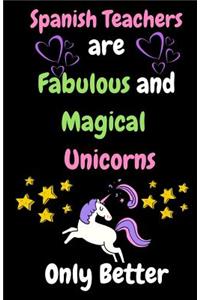 Spanish Teachers Are Fabulous & Magical Unicorn Only Better