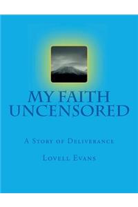 My Faith Uncensored
