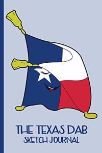 Dabbing Texas Flag - The Texas Dab: Sketch Journal: 110 White Pages - 6 x 9" - Adults, Kids, Diary, Write, Doodle, Notes, Draw, To Do Lists, Sketch Pad, Notebook