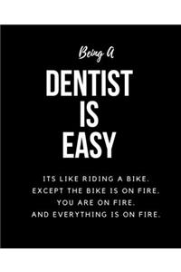 Being Dentist A Is Easy