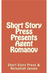 Short Story Press Presents Agent Romanov