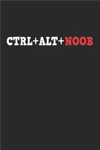 Ctrl+alt+noob