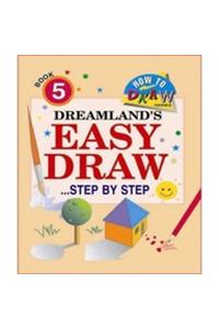 Easy Draw ...Step By Step Book 5