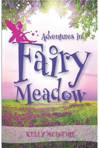 Adventures in Fairy Meadow