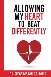 Allowing My Heart to Beat Differently